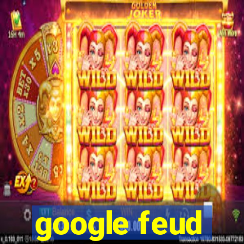 google feud